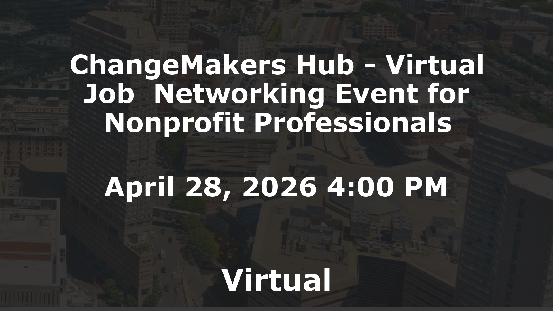 ChangeMakers Hub - Virtual Job  Networking Event for Nonprofit Professionals event image
